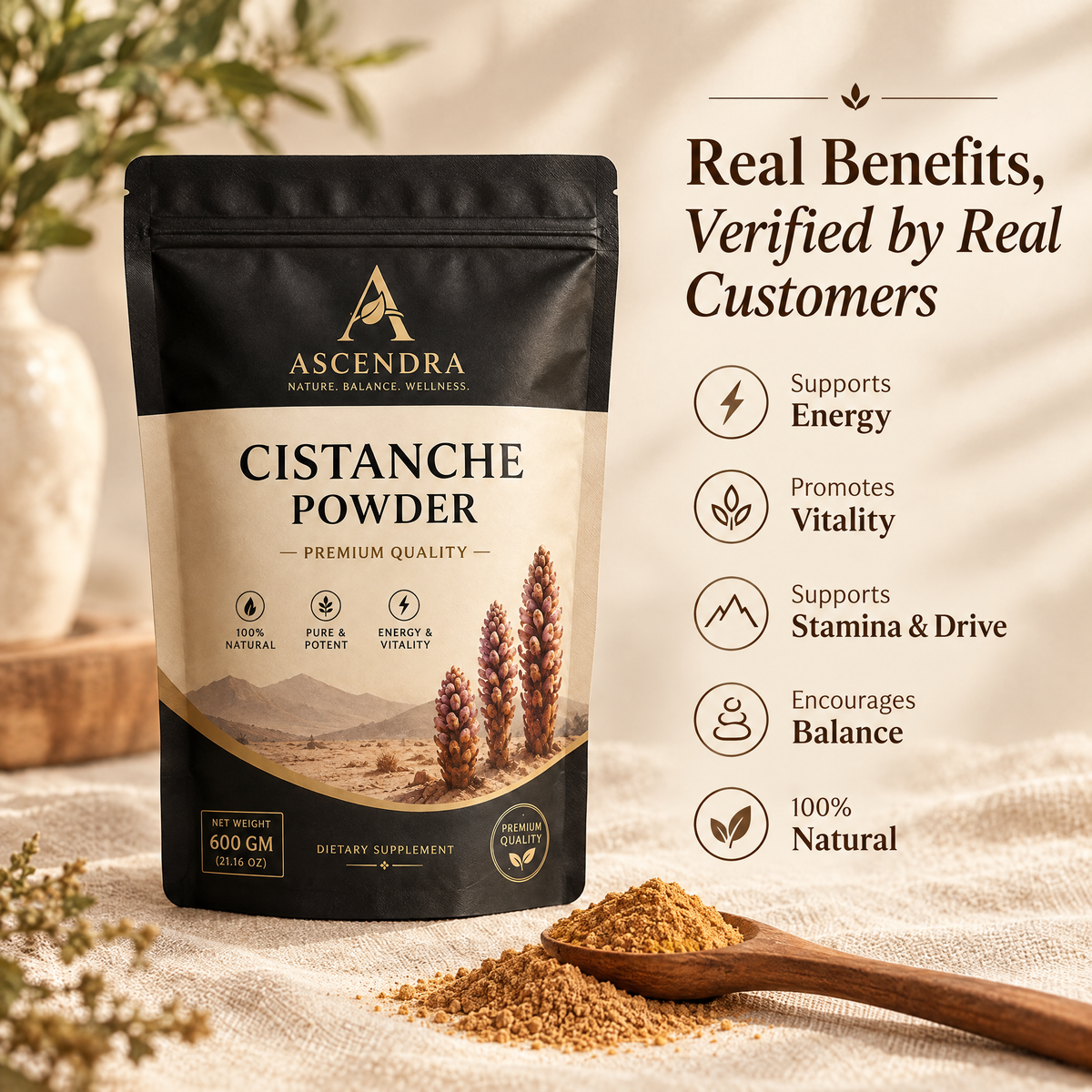 Ascendra Cistanche Powder benefits — real benefits verified by real customers: supports energy, promotes vitality, supports stamina & drive, encourages balance, and is 100% natural